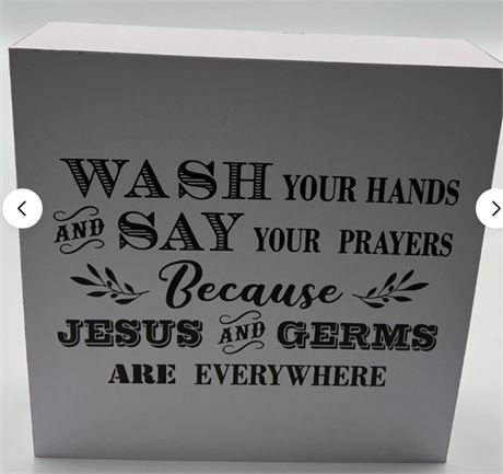 2 pcs wash your hands and say your prayers Sign D65384